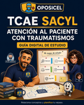 Portada OPOSICEL: TCAE SACYL: Atención al paciente con traumatismos. Recurso digital de preparación de oposiciones.