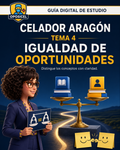 OPOSICEL · Celador Aragón: Tema 4 — Igualdad de Oportunidades · Guía digital de estudio