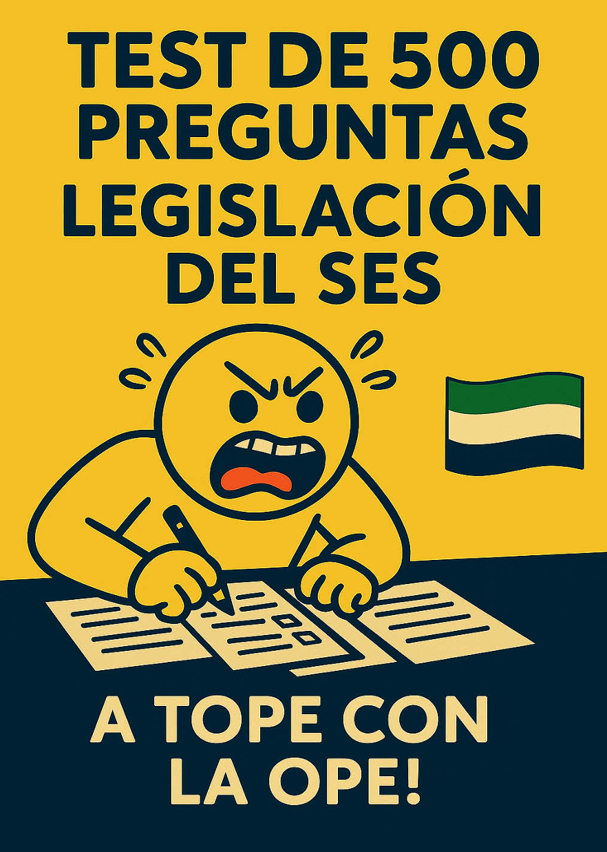 Test 500 preguntas General sobre Leyes SES (Actualizado Nov 25)