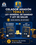 OPOSICEL · Celador Aragón: Tema 5 — Ley General de Sanidad y Ley de Salud · Guía digital de estudio