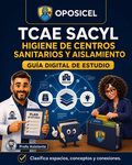 Portada OPOSICEL: TCAE SACYL: Higiene de centros sanitarios y aislamiento. Recurso digital de preparación de oposiciones.