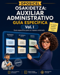 OPOSICEL — Osakidetza: Auxiliar Administrativo — Guía Específica, Vol. I — Guía digital de estudio