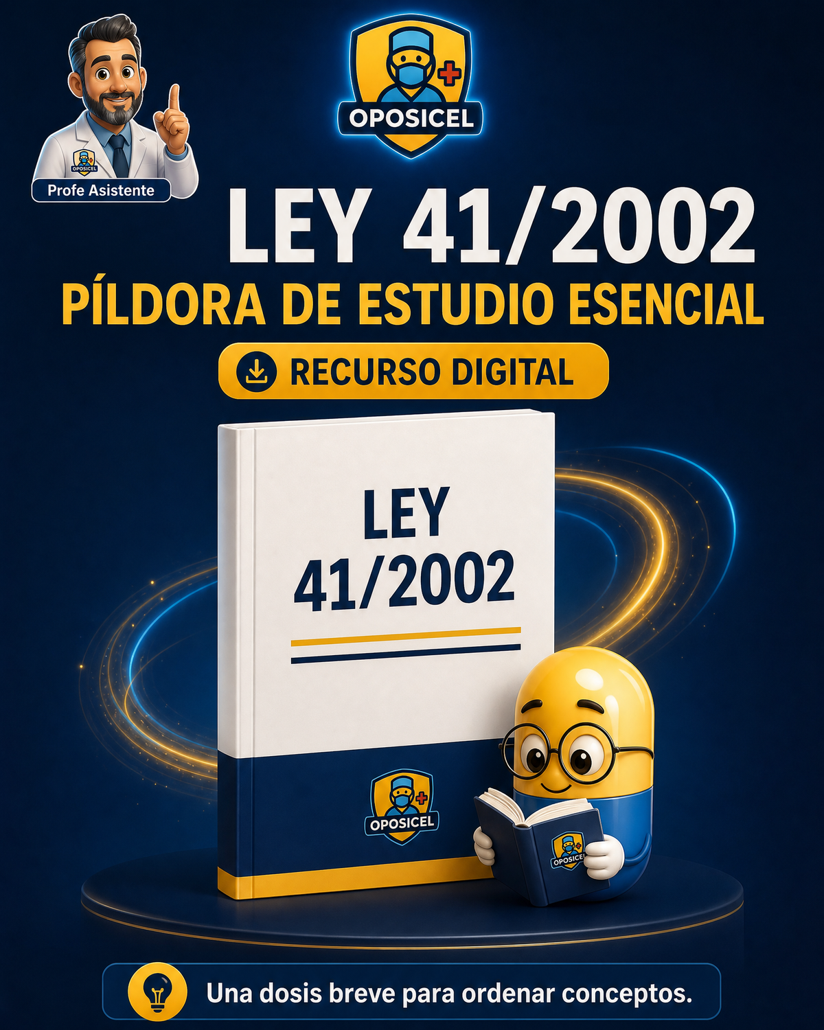 Portada OPOSICEL: Ley 41/2002: Píldora de Estudio Esencial. Recurso digital de preparación de oposiciones.