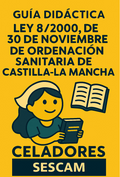 Guía Didáctica de la Ley 8/2000, de 30 de  noviembre, de Ordenación Sanitaria de Castilla-La Mancha (SESCAM)