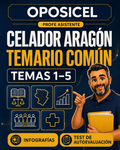 OPOSICEL: portada del temario común de Celador Aragón, temas 1 a 5, con el Profe Asistente