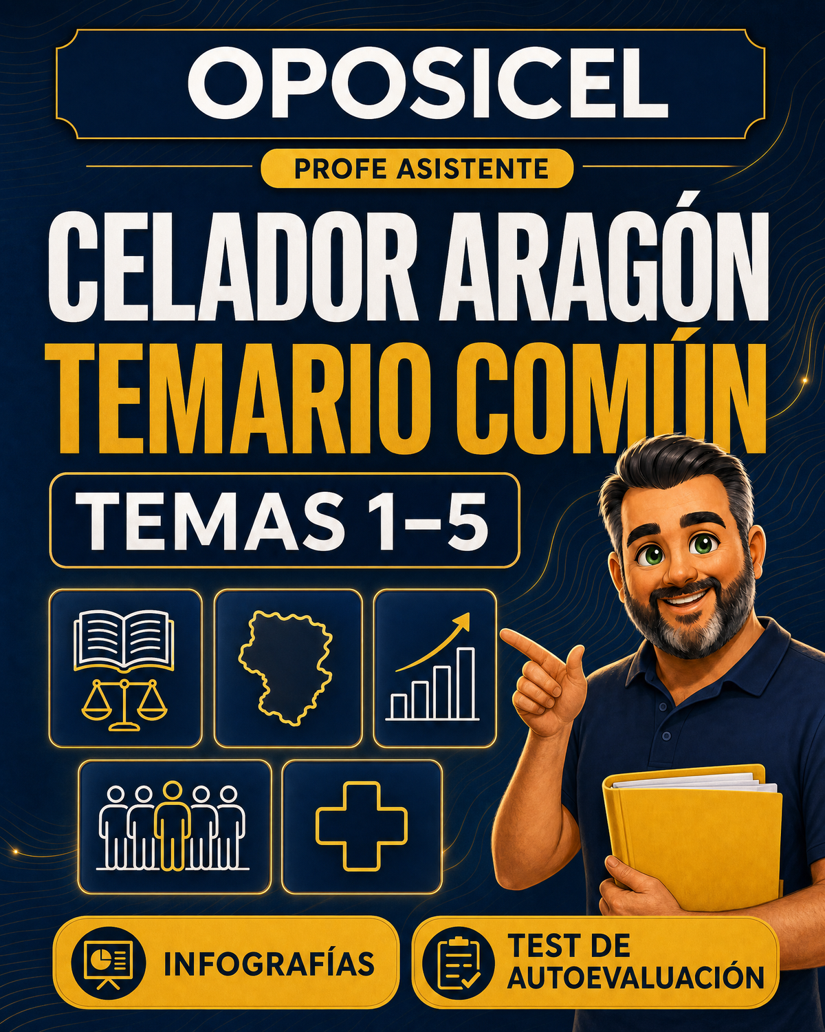 OPOSICEL: portada del temario común de Celador Aragón, temas 1 a 5, con el Profe Asistente