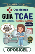 Guía Osakidetza TCAE  Premium 2026 + Específico OFICIAL 200 preguntas razonadas y resueltas