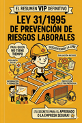 Ley 31/1995 Resumen VIP para legos: Prevención de Riesgos Laborales Fácil y Resumida.